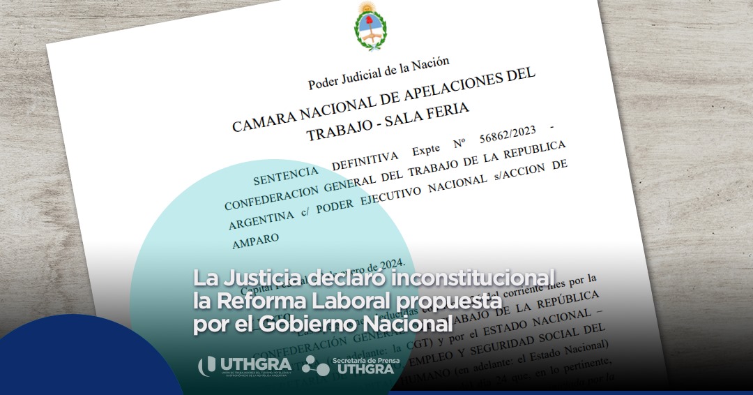 La Justicia declaró inconstitucional la reforma laboral propuesta por el Gobierno Nacional